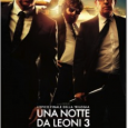 E’ un box office ruggente con Notte da leoni 3 che padroneggia le scene italiane. All’interno la classifica dei 10 film più visti nell’ultimo weekend