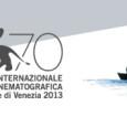 La 70ª Mostra di Venezia: indiscrezioni, news e programma completo del festival di Venezia 2013 