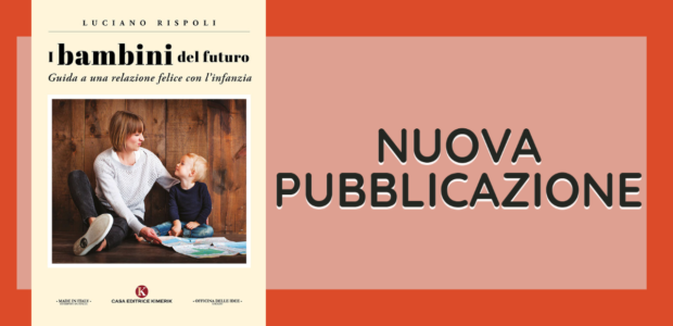 EDITORIA I bambini del futuro. Guida a una relazione felice con l’infanzia Il nuovo libro di Luciano Rispoli Psicologo Psicoterapeuta Il nuovo libro di Luciano Rispoli Psicologo Psicoterapeuta: I bambini del […]