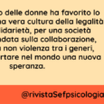 Il cammino delle donne verso la libertà è un processo non solo avviato ma forte e intenso: valorizzare il femminile, accrescere l’autostima delle donne, non perché dominino sugli uomini, ma […]